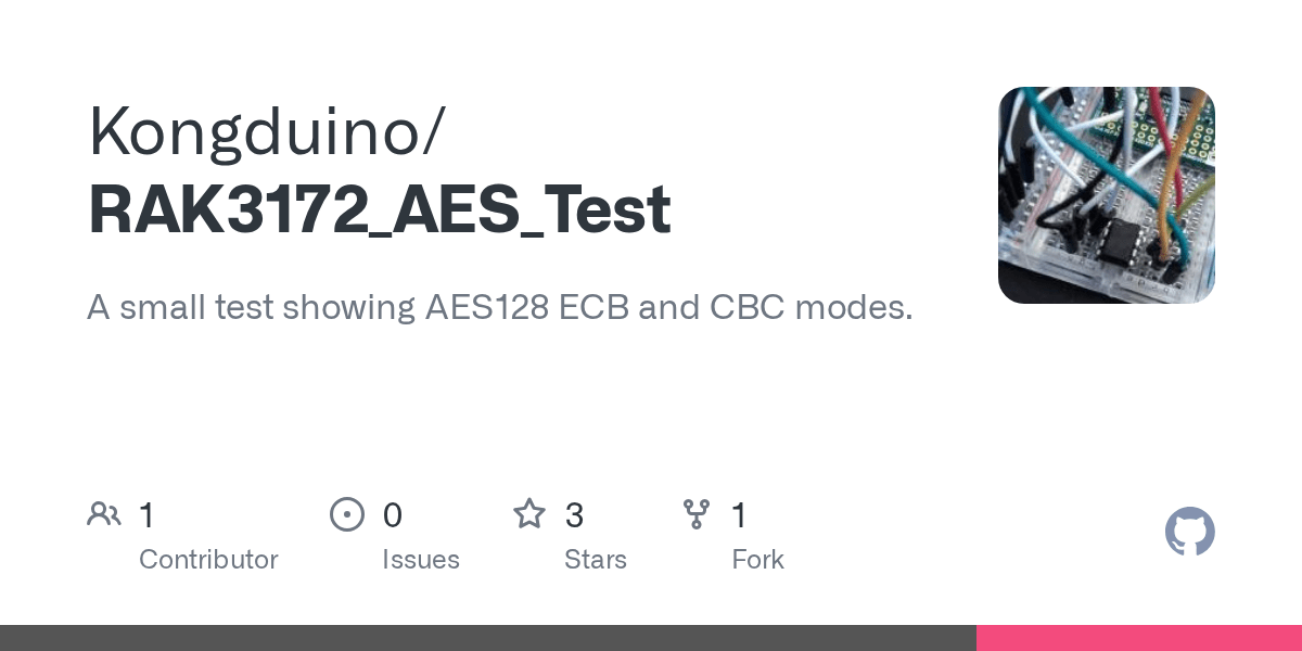 GitHub Kongduino/RAK3172_AES_Test A small test showing AES128 ECB and CBC modes.
