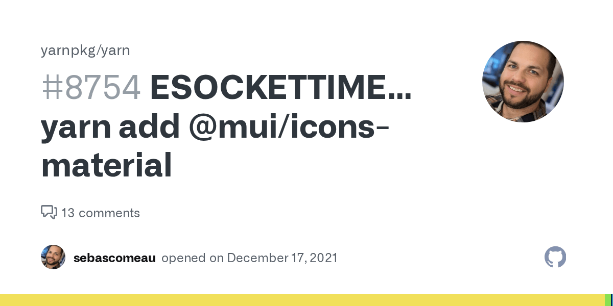 ESOCKETTIMEDOUT yarn add mui/iconsmaterial · Issue 8754 · yarnpkg