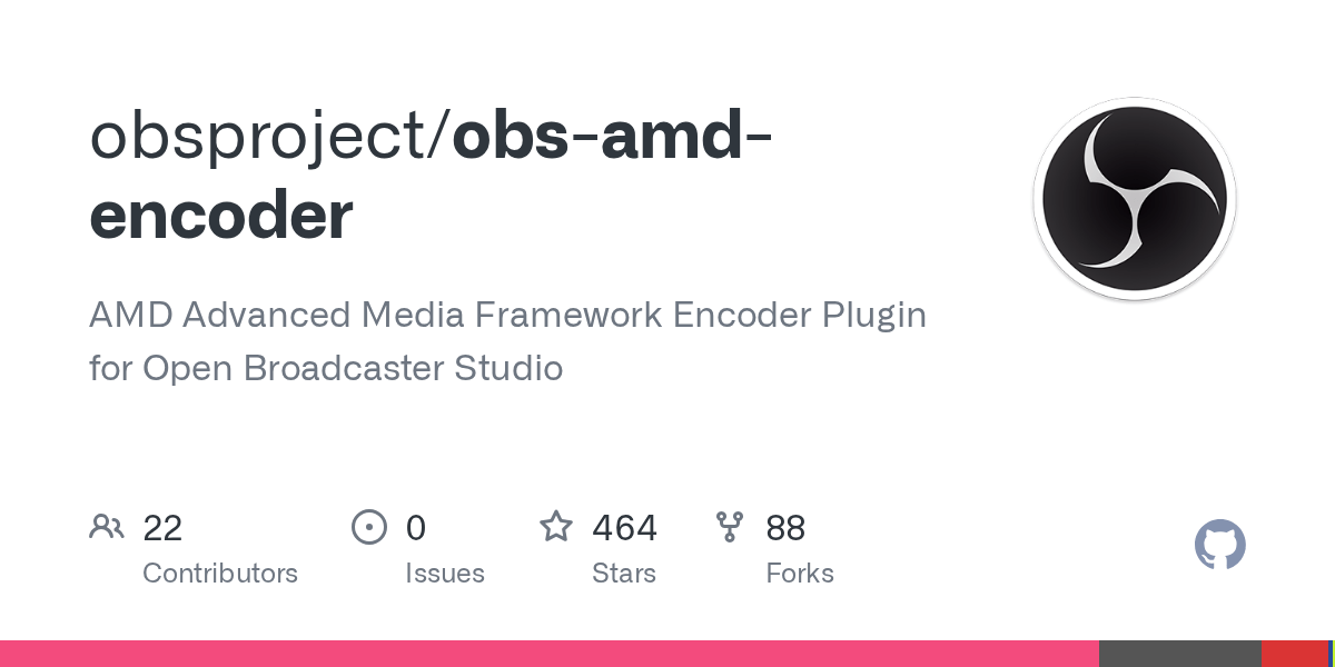 GitHub obsproject/obsamdencoder AMD Advanced Media Framework