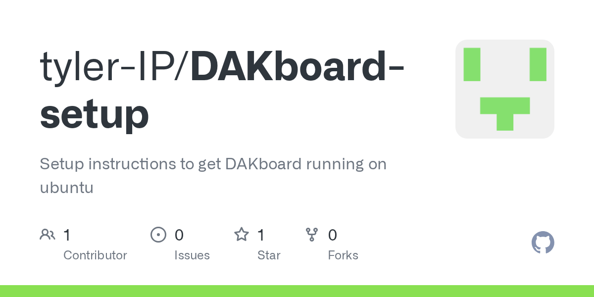 GitHub tylerIP/DAKboardsetup Setup instructions to get DAKboard