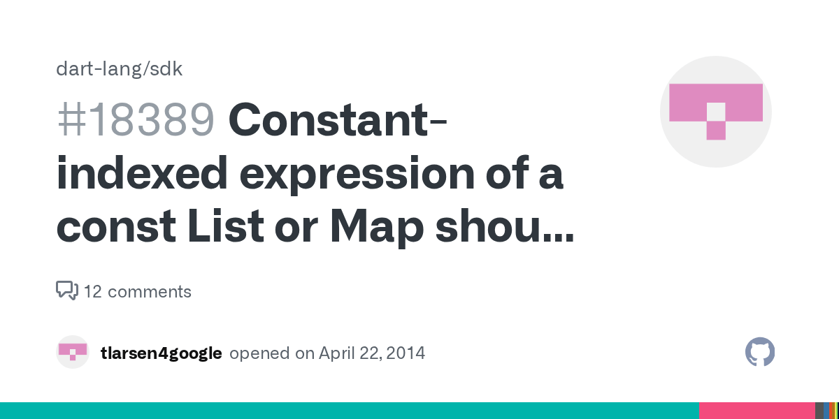 Constantindexed expression of a const List or Map should be a compile