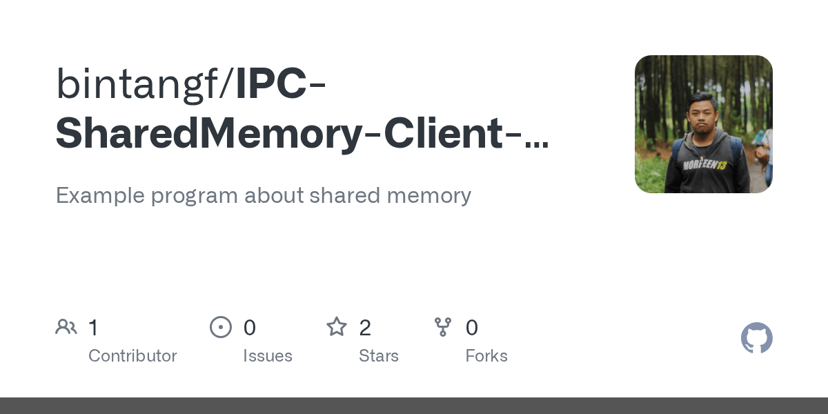 GitHub bintangf/IPCSharedMemoryClientServer Example program about