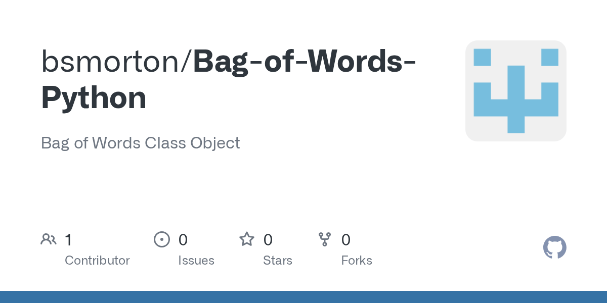 GitHub bsmorton/BagofWordsPython Bag of Words Class Object