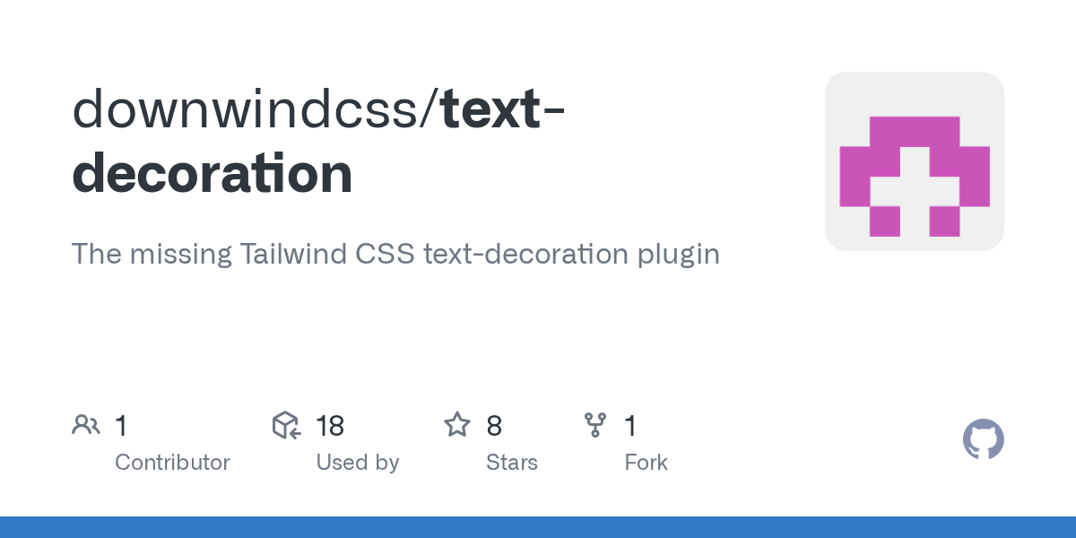 GitHub downwindcss/textdecoration The missing Tailwind CSS text
