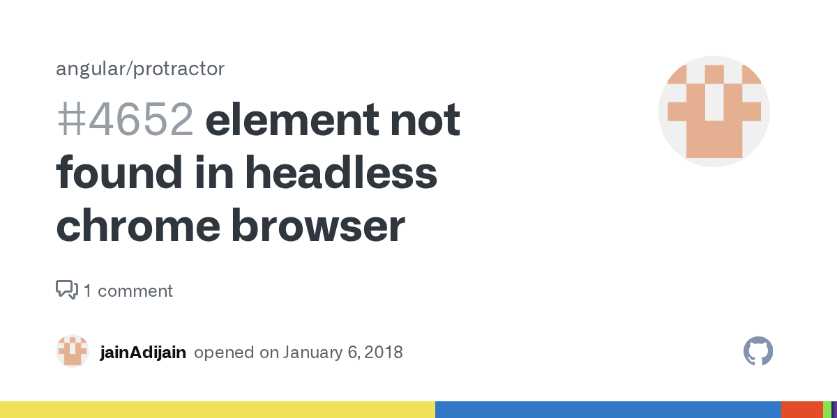 element not found in headless chrome browser · Issue 4652 · angular