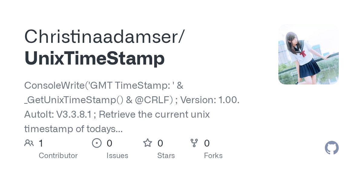 GitHub Christinaadamser/UnixTimeStamp ConsoleWrite('GMT TimeStamp