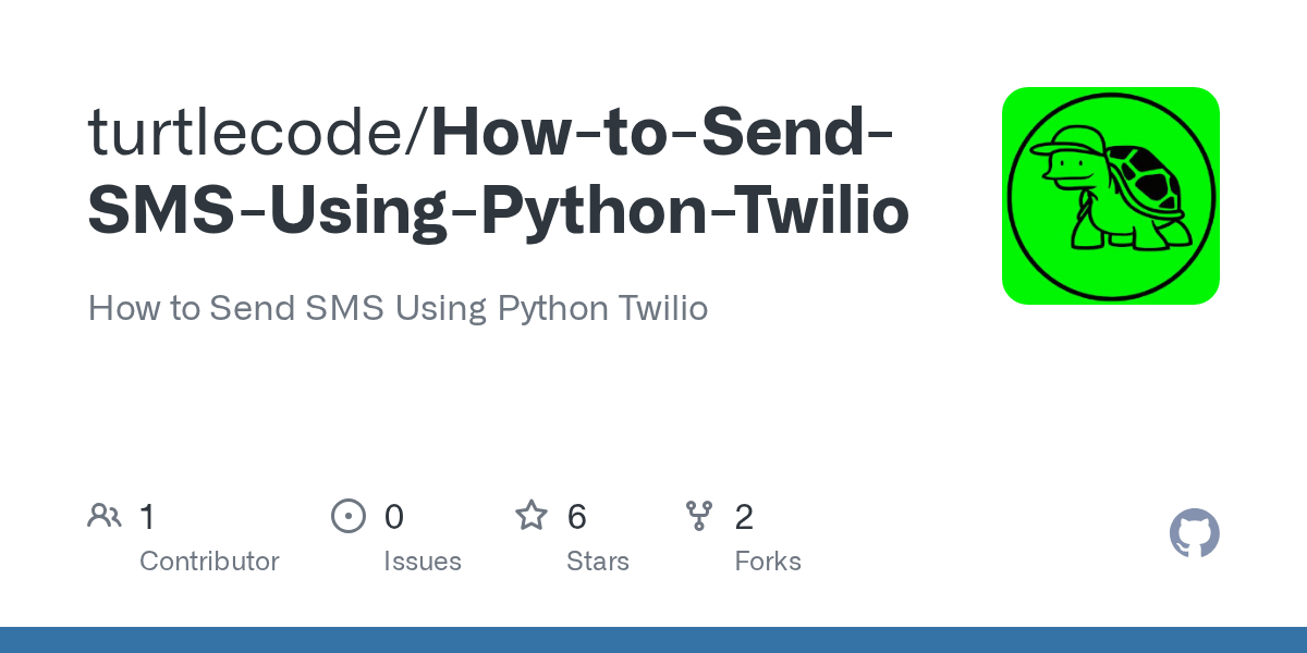 GitHub turtlecode/HowtoSendSMSUsingPythonTwilio How to Send