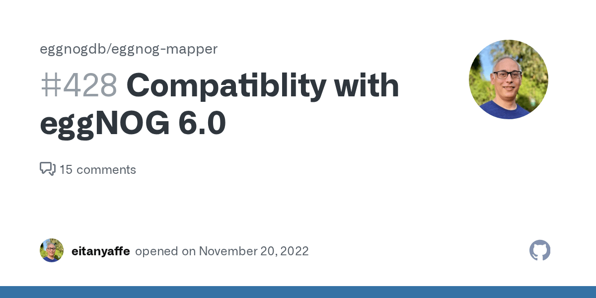 Compatiblity with eggNOG 6.0 · Issue 428 · eggnogdb/eggnogmapper · GitHub