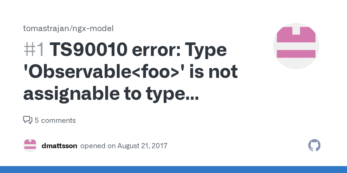 TS90010 error Type 'Observable ' is not assignable to type 'Observable