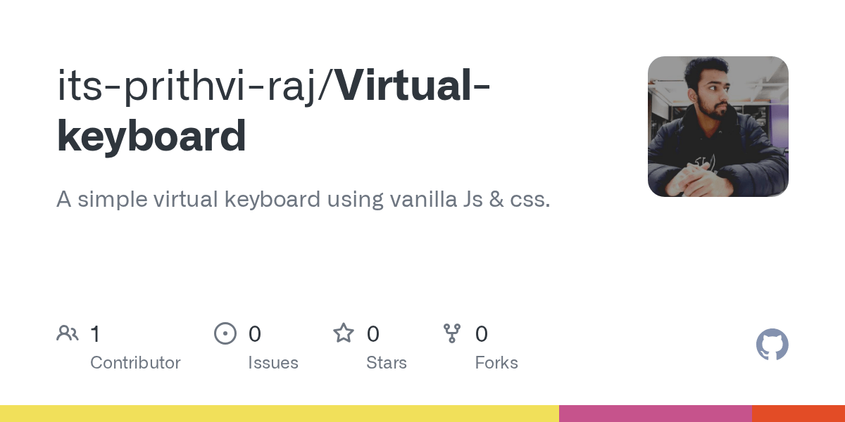 GitHub Kshatriyaprithviraj/Virtualkeyboard A simple virtual keyboard using vanilla Js & css.