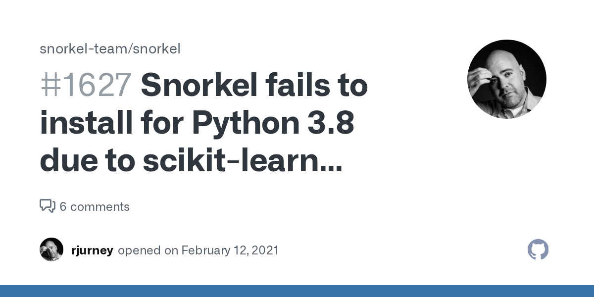 Snorkel fails to install for Python 3.8 due to scikitlearn version