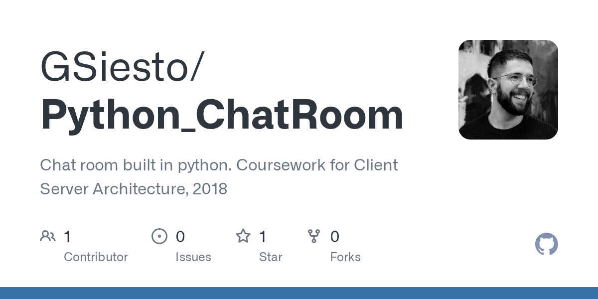 GitHub GSiesto/Python_ChatRoom Chat room built in