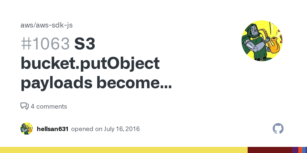 S3 bucket.putObject payloads UNSIGNED · Issue 1063 · aws/aws