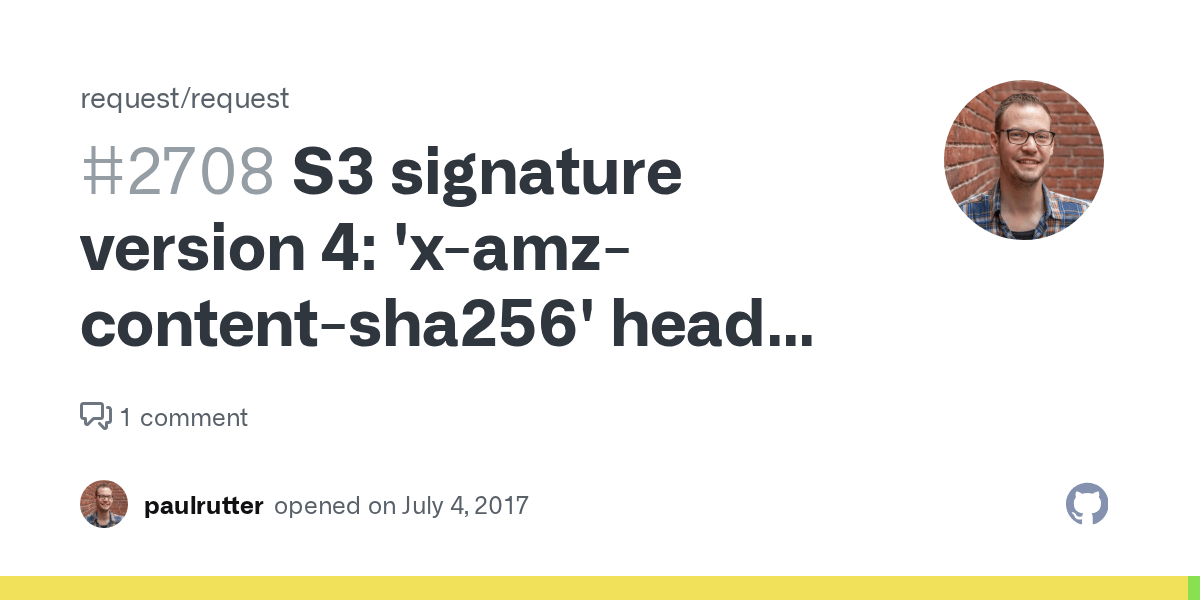 S3 signature version 4 'xamzcontentsha256' header missing · Issue