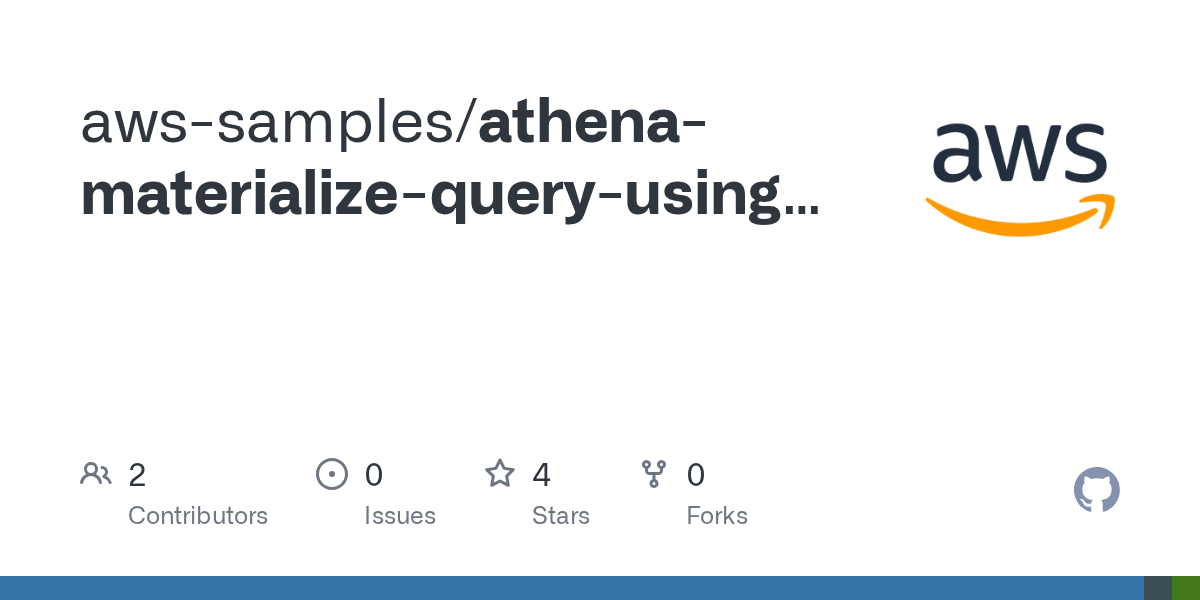 GitHub awssamples/athenamaterializequeryusingbatch