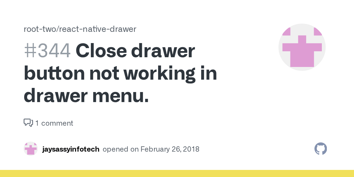 Close drawer button not working in drawer menu. · Issue 344 · roottwo/reactnativedrawer · GitHub