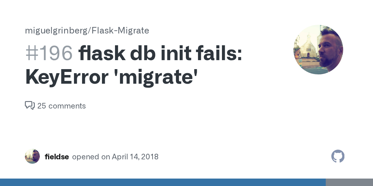 flask db init fails KeyError 'migrate' · Issue 196 · miguelgrinberg