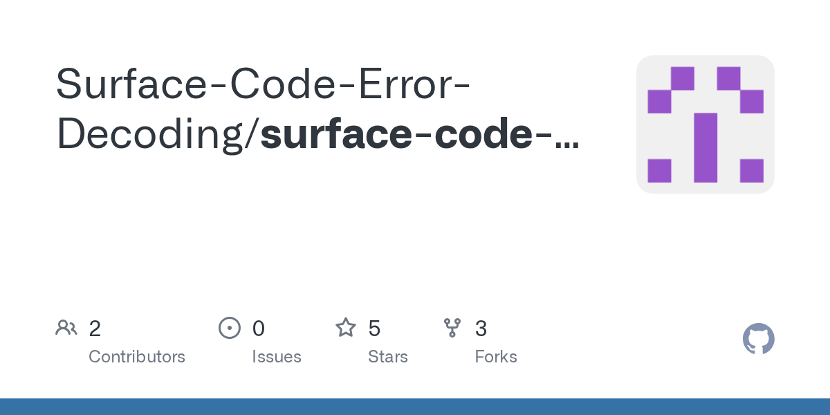 GitHub SurfaceCodeErrorDecoding/surfacecodeerrordecoding