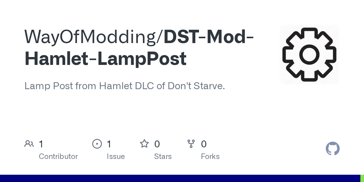 GitHub WayOfModding/DSTModHamletLampPost Lamp Post from Hamlet