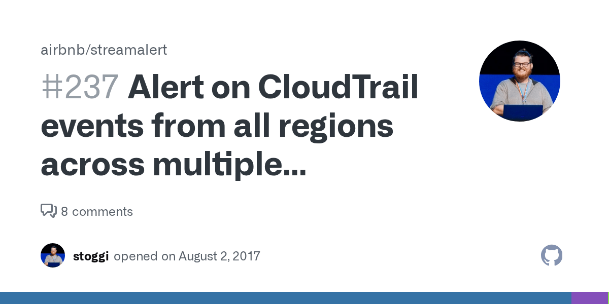 Alert on CloudTrail events from all regions across multiple accounts · Issue 237 · airbnb