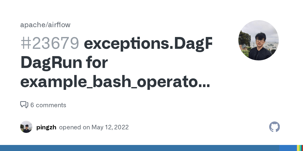 exceptions.DagRunNotFound DagRun for example_bash_operator with run_id or execution_date of