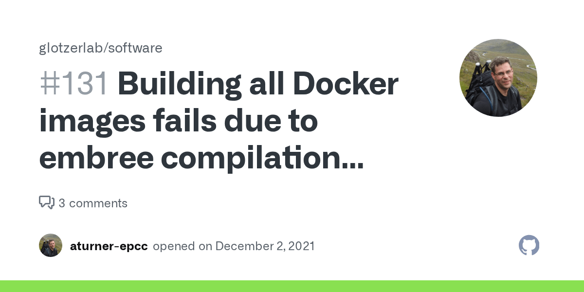 Building all Docker images fails due to embree compilation failure · Issue 131 · glotzerlab