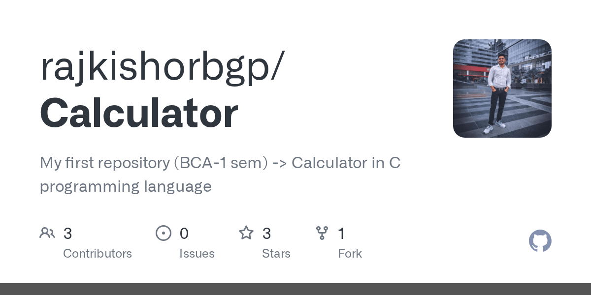GitHub rajkishorbgp/Calculator My first repository (BCA1 sem