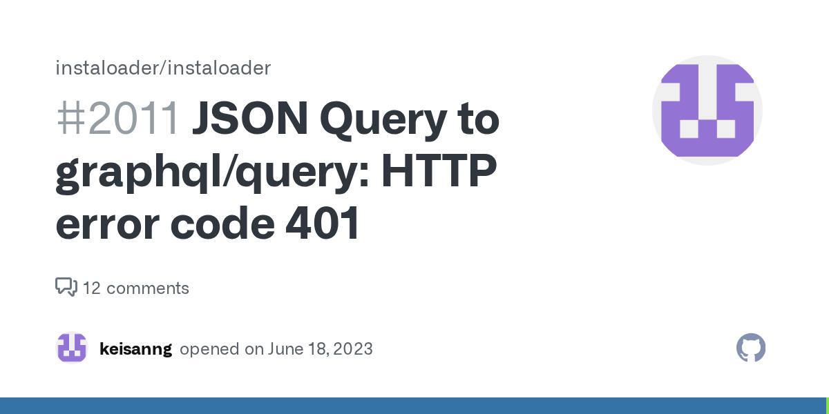 JSON Query to graphql/query HTTP error code 401 · Issue 2011