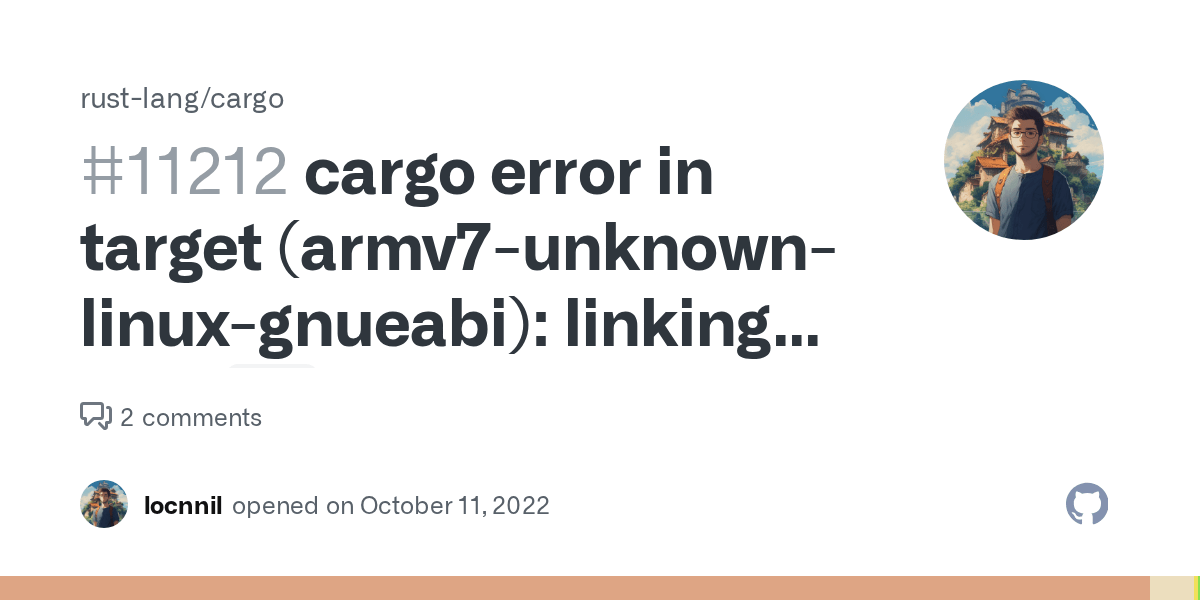 cargo error in target (armv7unknownlinuxgnueabi) linking with `cc