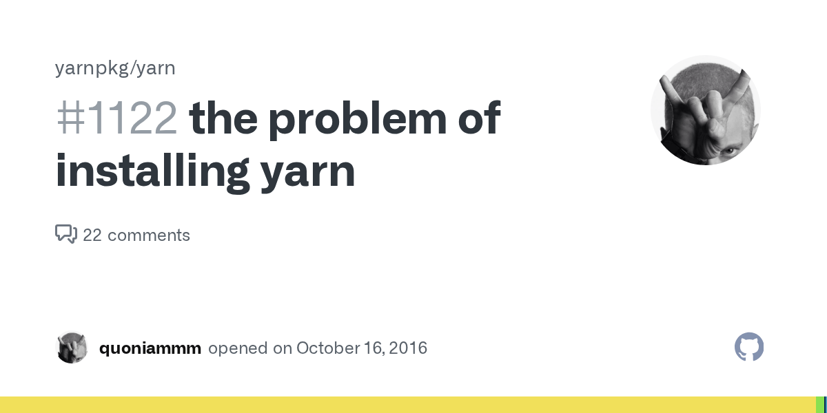 the problem of installing yarn · Issue 1122 · yarnpkg/yarn · GitHub