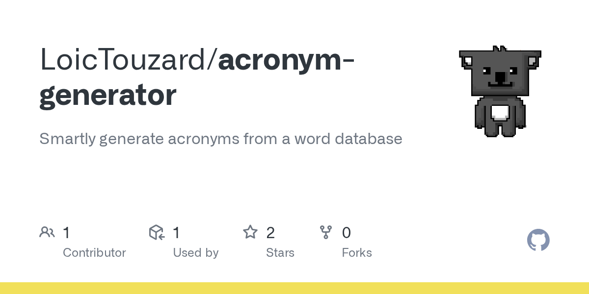 GitHub LoicTouzard/acronymgenerator Smartly generate acronyms from