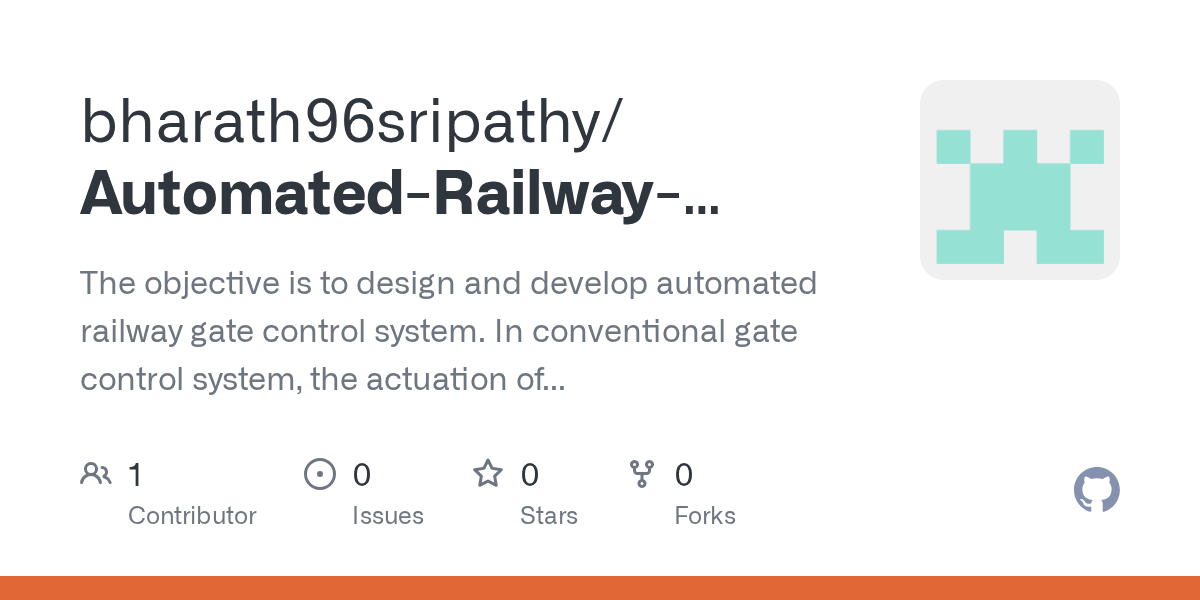 GitHub bharath96sripathy/AutomatedRailwayGateControlSystem The