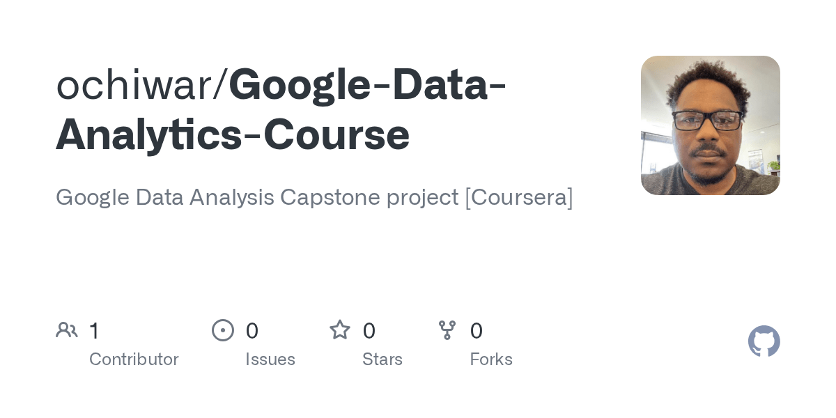 GitHub ochiwar/GoogleDataAnalyticsCourse Google Data Analysis