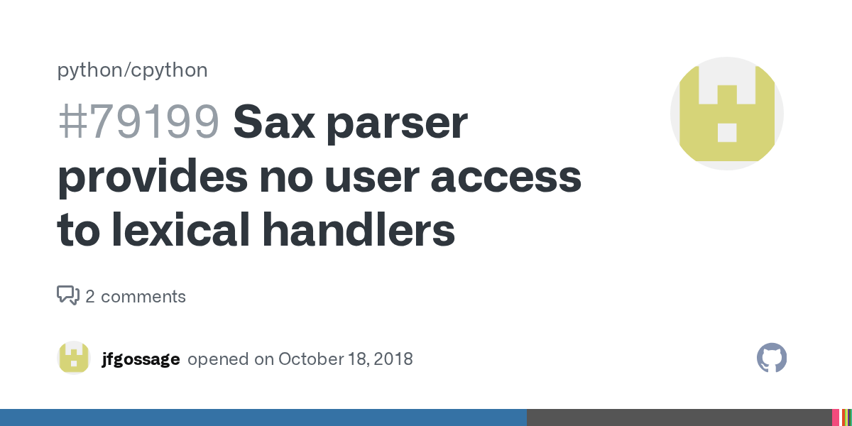 Sax parser provides no user access to lexical handlers · Issue 79199 · python/cpython · GitHub