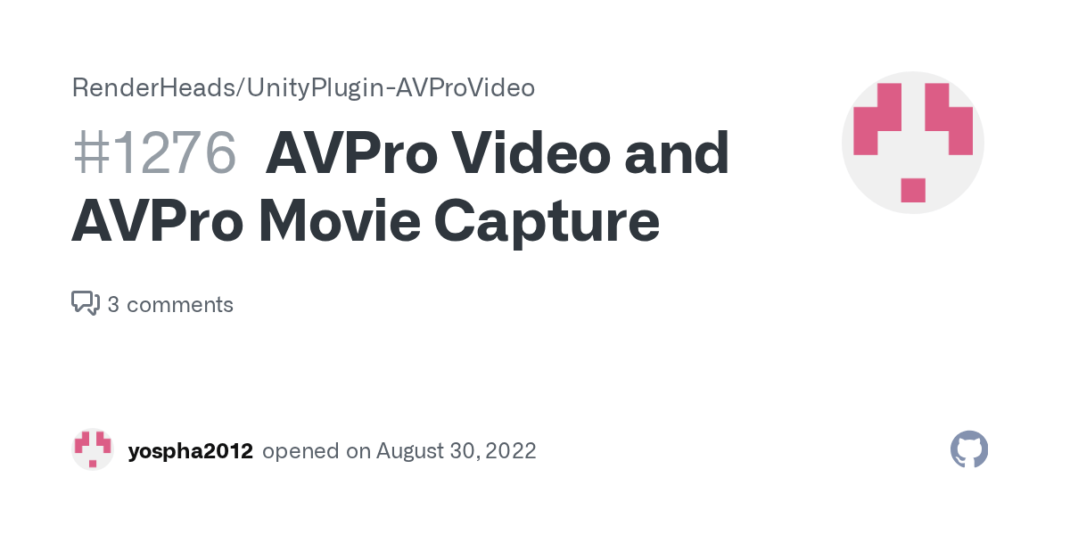 AVPro Video and AVPro Movie Capture · Issue 1276 · RenderHeads