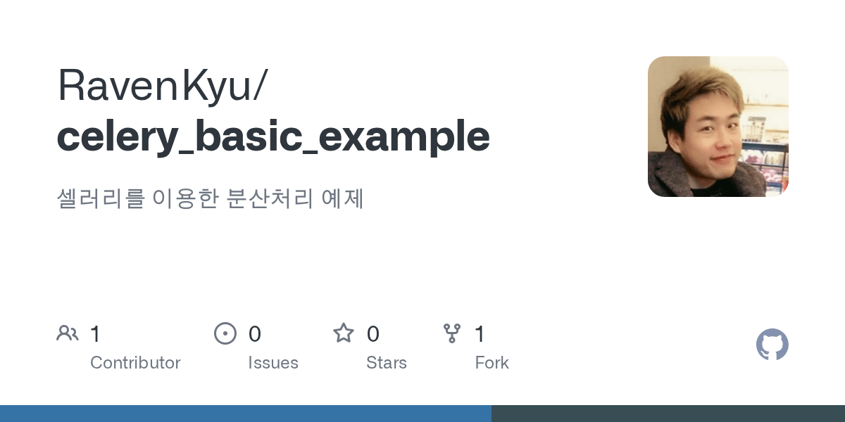 GitHub RavenKyu/celery_basic_example 셀러리를 이용한 분산처리 예제