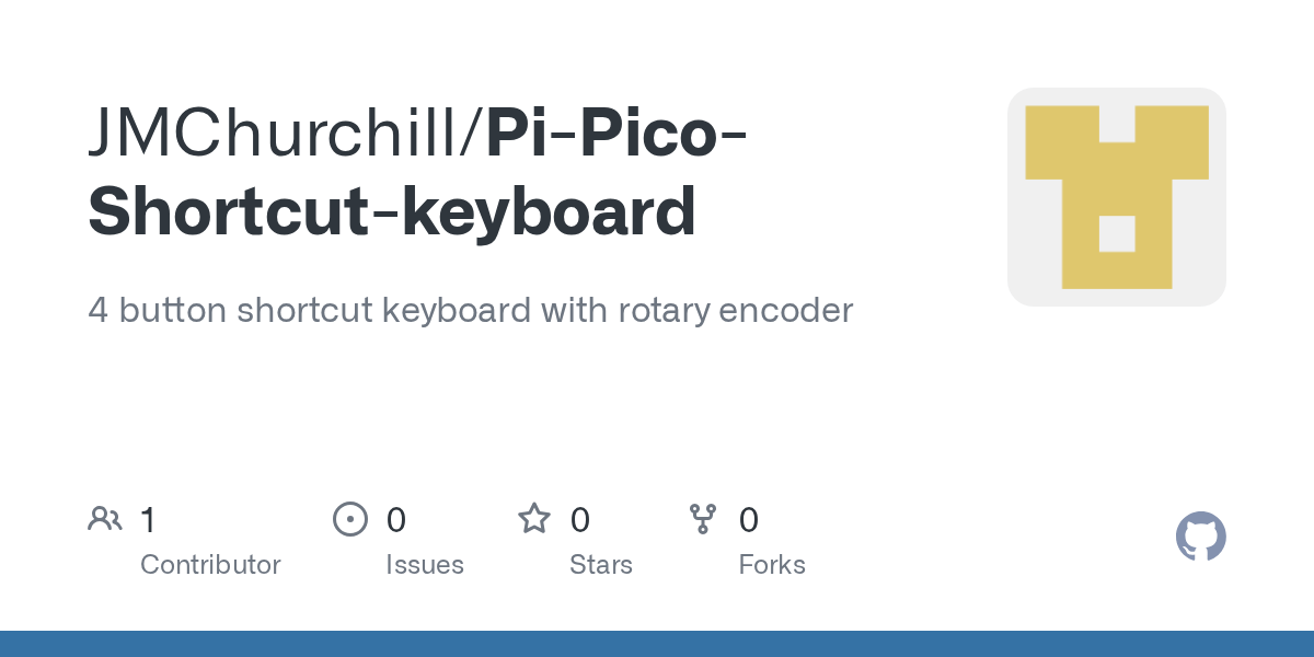 GitHub JMChurchill/PiPicoShortcutkeyboard 4 button shortcut