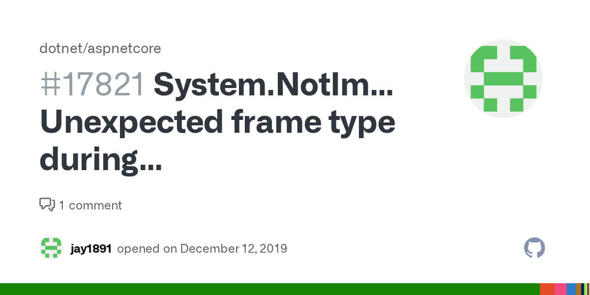 System.NotImplementedException Unexpected frame type during