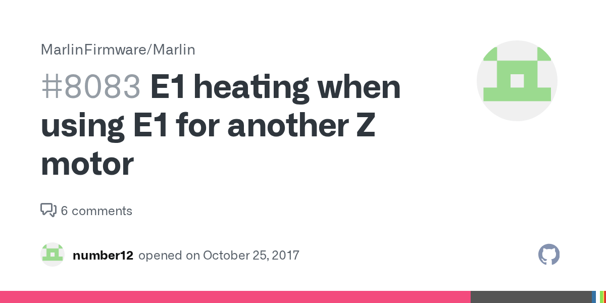 E1 heating when using E1 for another Z motor · Issue 8083 · MarlinFirmware/Marlin · GitHub
