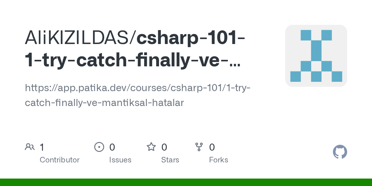 GitHub AliKIZILDAS/csharp1011trycatchfinallyvemantiksal