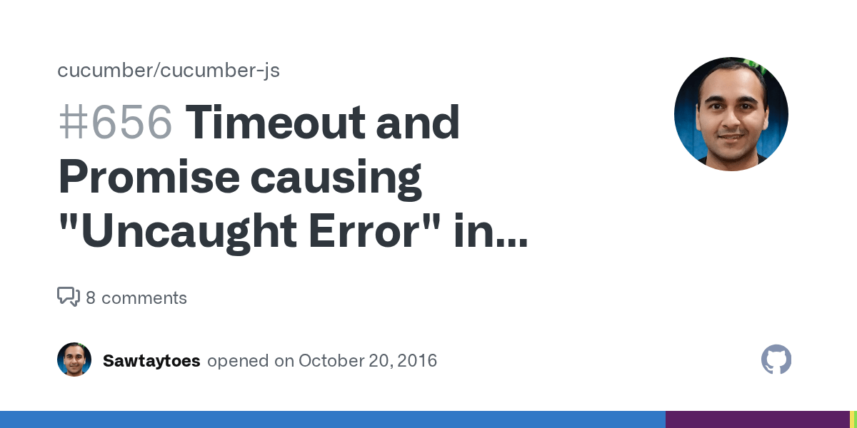 Timeout and Promise causing "Uncaught Error" in console · Issue 656