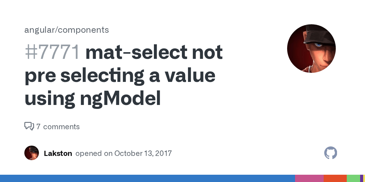 matselect not pre selecting a value using ngModel · Issue 7771 · · GitHub