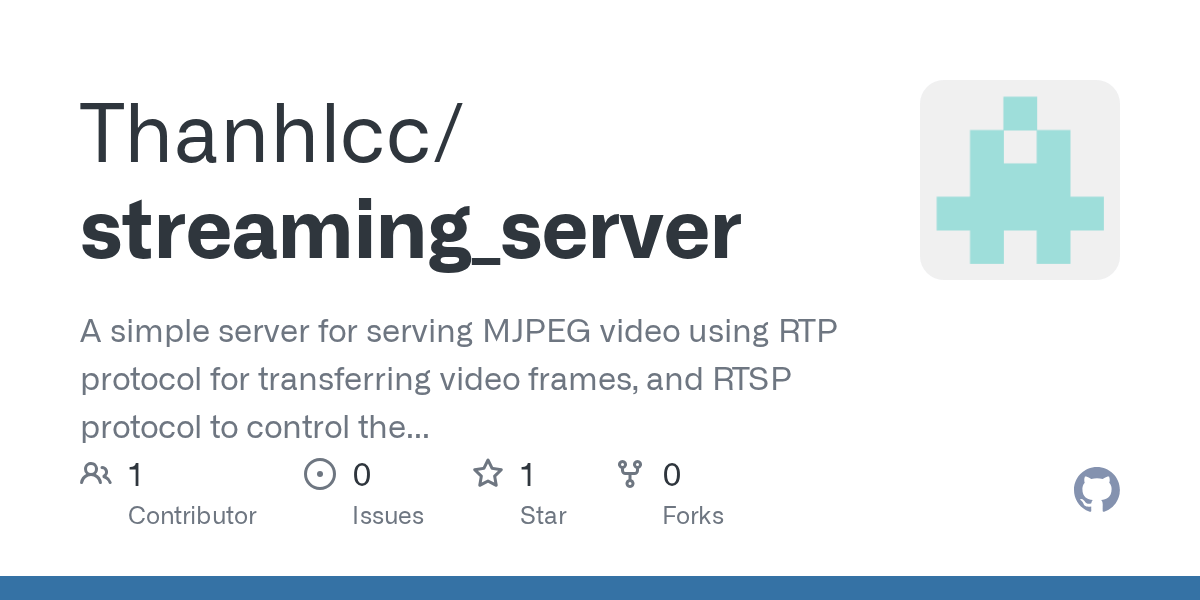 GitHub Thanhlcc/streaming_server A simple server for serving MJPEG