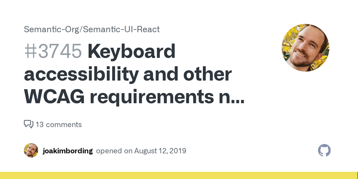 Keyboard accessibility and other WCAG requirements not supported · Issue 3745 ·