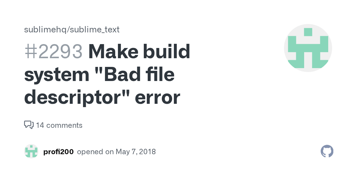 Make build system "Bad file descriptor" error · Issue 2293 · sublimehq