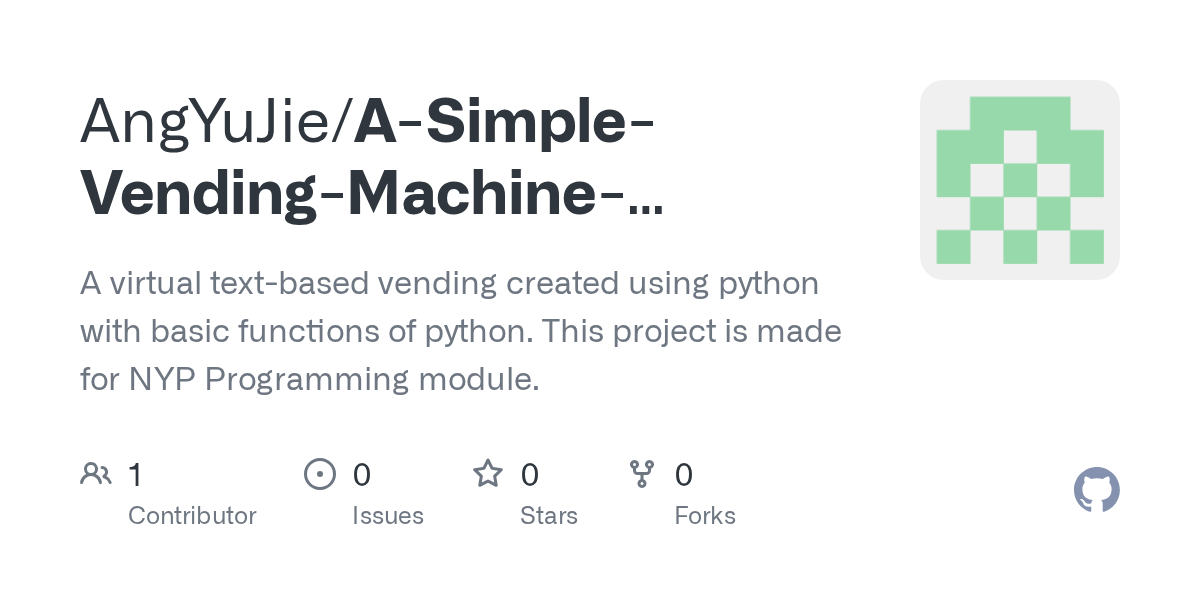 GitHub AngYuJie/ASimpleVendingMachinePython A virtual text