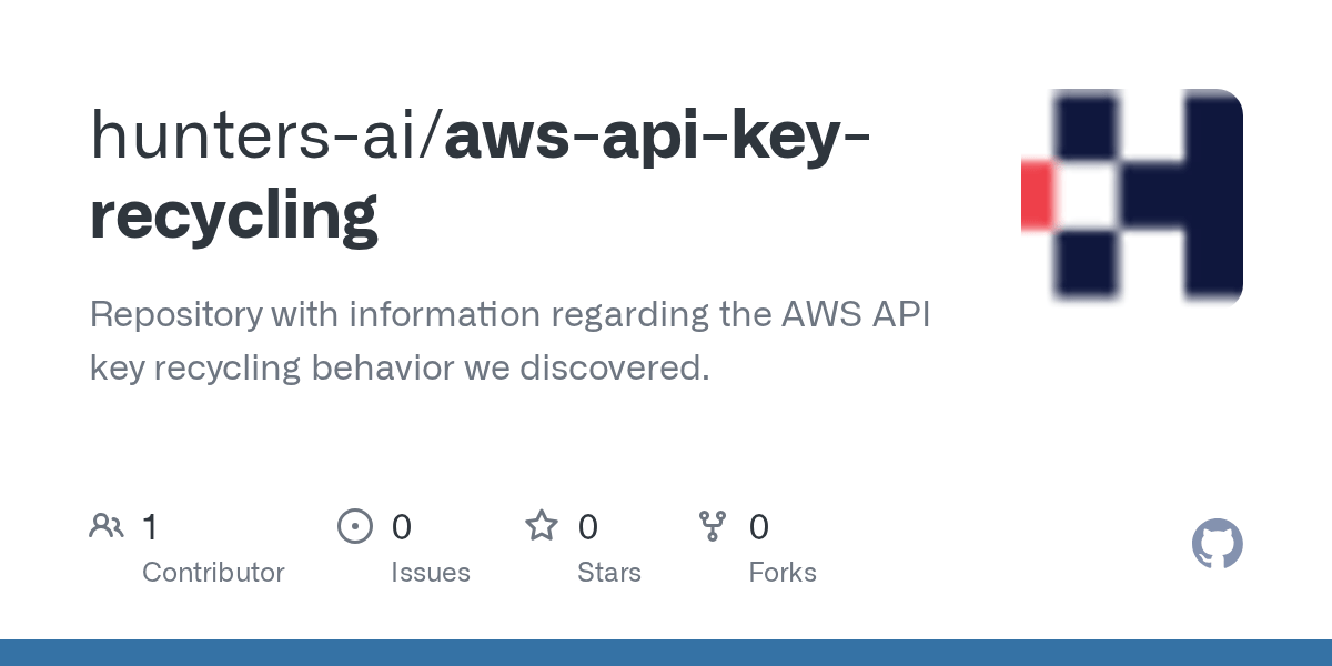 GitHub huntersai/awsapikeyrecycling Repository with information regarding the AWS API key