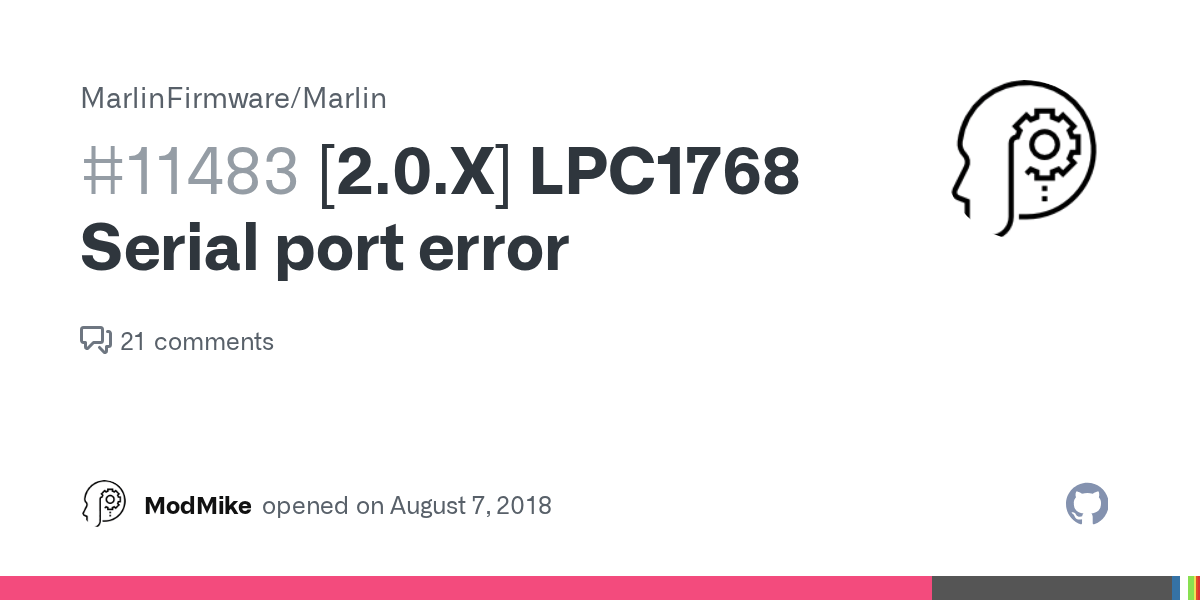 [2.0.X] LPC1768 Serial port error · Issue 11483 · MarlinFirmware
