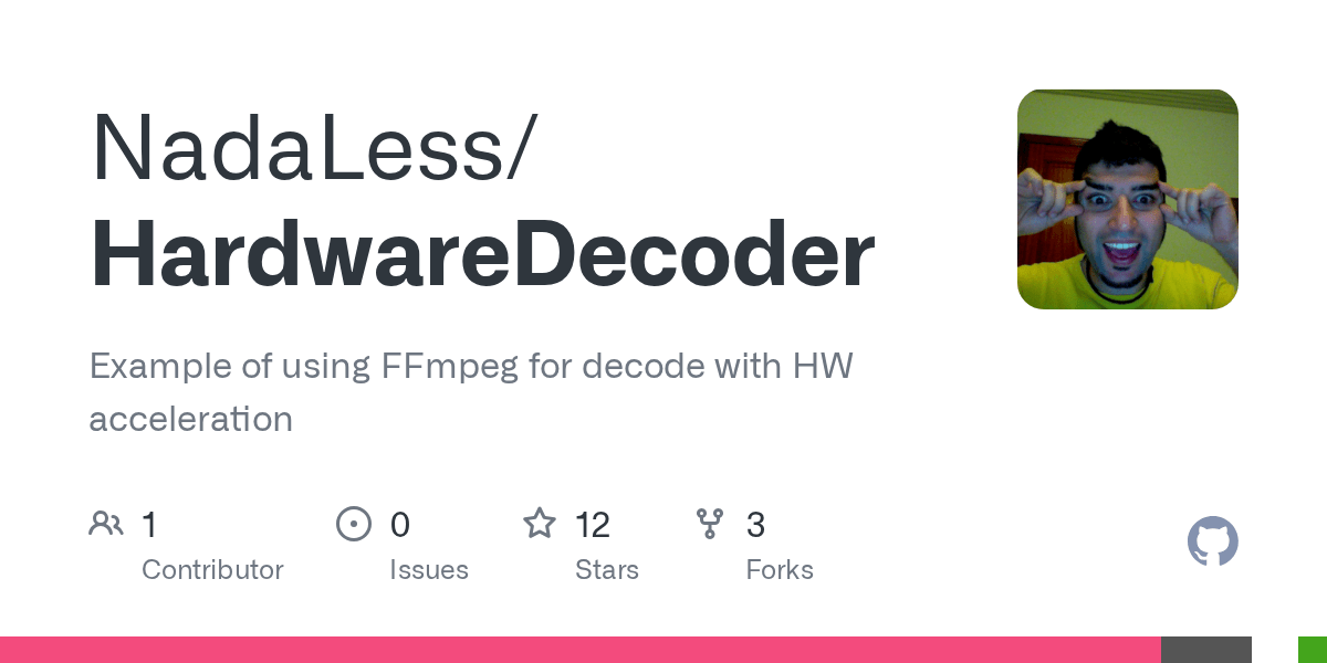 GitHub NadaLess/HardwareDecoder Example of using FFmpeg for decode with HW acceleration