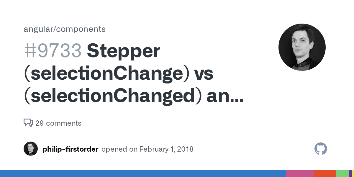 Stepper (selectionChange) vs (selectionChanged) and [selectedIndex